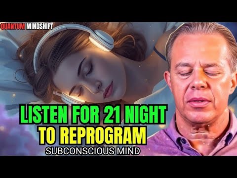 Listen for 21 Nights to Reprogram Your Subconscious Mind 🧠✨ | Dr. Joe Dispenza Inspired