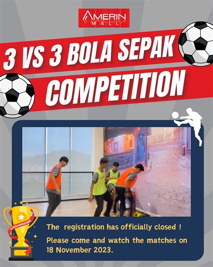 The 3 vs 3 bola sepak competition registration has officially closed and we would like to extend our gratitude to everyone who participated in this event on 18th November 2023. . If you couldn't make it to the competition, we would like to inform you that we welcome all to come and watch the matches on that day. . Let's support our teams and make this event a memorable one ❤ . #AmerinMall #bolasepakcompetition #bolasepaktournament #bolasepakmini #shoppingmall | AmerinMall