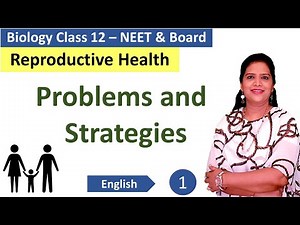 Reproductive Health | Problems and Strategies (NCERT Class 12 Biology)