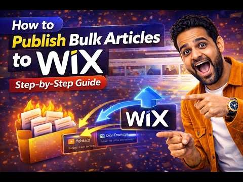 How to Publish Bulk Articles to Wix (Step-by-Step Guide)