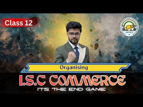Organising | ISC | Commerce | Class 12 | Boards 2026