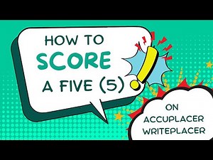 Scoring a 5: Accuplacer® Writeplacer®