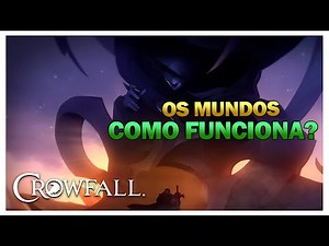 Crowfall - Como é? Como funciona os Mundos?