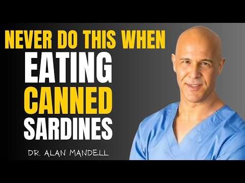 The SHOCKING Mistakes Everyone Makes When Eating Sardines | Dr. Alan Mandell