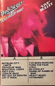 Bob Seger & The Silver Bullet Band - Live Bullet