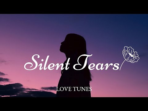 Silent Tears – Heart Touching English Love Song | Emotional Lyrics | LOVE TUNES