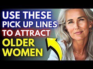 The Best Pick-Up Lines for Flirting with Older Women (Age Gap Relationships)