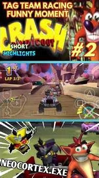 NEOCORTEX.EXE - Highlights Part 2 - Game PS2 Crash Tag Team Racing
