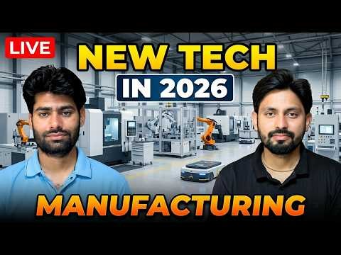 🚨 LIVE: New Technology in Manufacturing 2026 | AI, Robots & Smart Factories