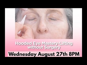Hooded Eye Mastery-Lifting Lids without Surgery