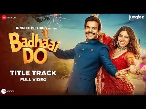 Badhaai Do Title Track - Full Video | Rajkummar Rao, Bhumi Pednekar | Nakash A, Tanishk Bagchi, Vayu