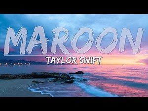 Taylor Swift - Maroon (Clean) (Lyrics) - Full Audio, 4k Video