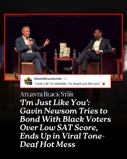 Gavin Newsom really tried to score some “relatability points” with Black voters this weekend in Atlanta—and it backfired spectacularly. While chatting with Mayor Andre Dickens on his book tour, the California governor said, “I’m like you… I’m a 960 SAT guy, I cannot read speeches.” The clip immediately went viral, racking up 20M views, with reactions going wild. Conservatives flat-out called it racist and questioned his presidential chops. Nicki Minaj joined in, saying, "He’s been handed so many