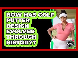 How Has Golf Putter Design Evolved Through History? - All About Golf Pros