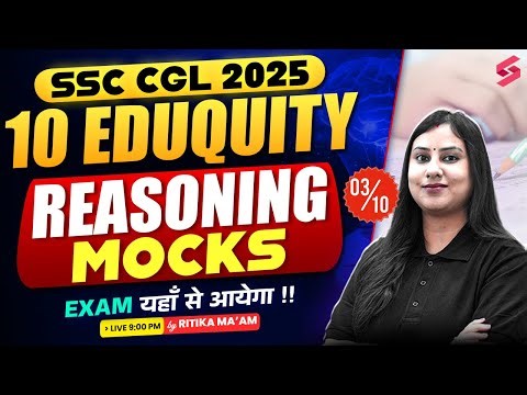 SSC CGL 2025 | SSC CGL Reasoning Classes 2025 | SSC CGL Eduquity Pattern Mock Test by Ritika Ma'am