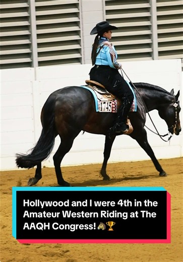 Hollywood and I were 4th in the Amateur Western Riding at The AAQH Congress!🐴🏆