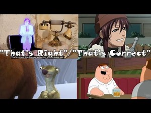 "That's Right"/"That's Correct" Compilation