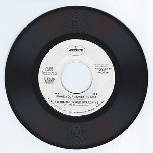 Bachman-Turner Overdrive - Gimme Your Money Please / Little Gandy Dancer