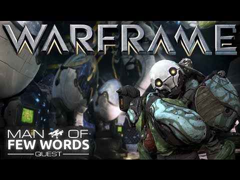 Warframe - A Man Of Few Words Quest