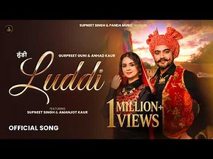 Luddi | (Official MV) | Gurpreet Guni | Anhad Kaur | Latest Punjabi Songs 2026 | Punjabi Folk Song