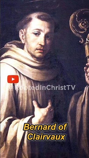 St. Bernard of Clairvaux | Life and Story