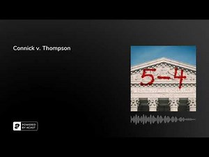 Connick v. Thompson | 5-4