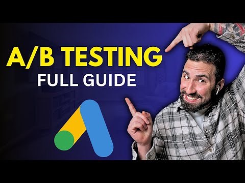 How To Master Google Ads A/B Testing in 5 Minutes!