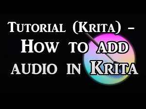 Tutorial krita - how to add audio in Krita