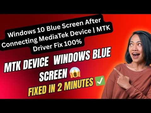 Windows 10 Blue Screen After Connecting MediaTek Device | MTK Driver Fix 100% 2026