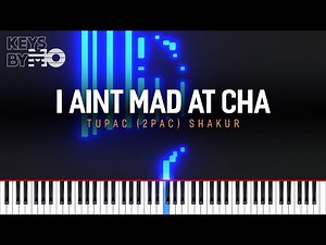 Tupac (2pac) Shakur - I Aint Mad at Cha (Piano Tutorial)