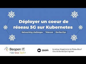 Déployer un coeur de réseau 5G sur Kubernetes