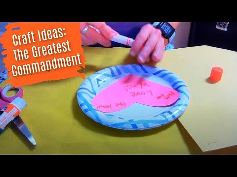 Craft Ideas: The Greatest Commandment