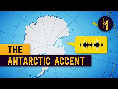 Why Antarctica Has Its Own Accent