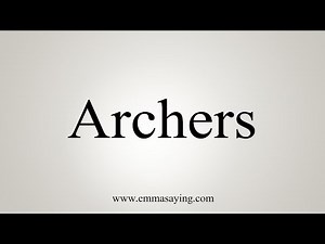 How To Say Archers