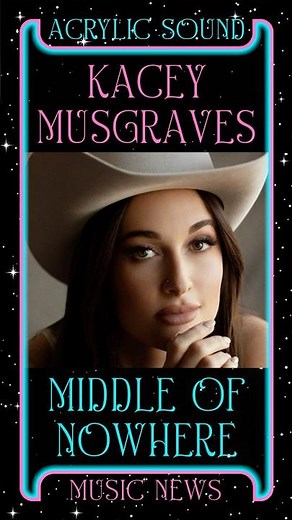 KACEY MUSGRAVES LAUNCHES NEW MIDDLE OF NOWHERE ERA