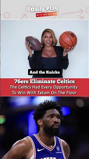 The Philadelphia 76ers Defeat the Celtics In Historic Comeback