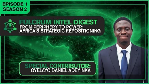From Periphery to Power: Africa’s Strategic Repositioning | Fulcrum Intel Digest S2E1 | Alwyn Swart