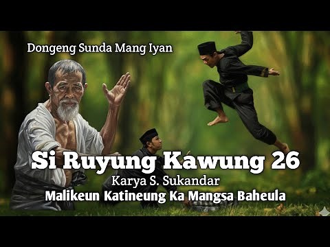 Si Ruyung Kawung 26 | Sundanese Fairy Tale by Mang Iyan