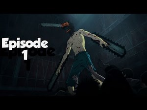 Season 1 Episode 1 - The Chainsaw Man in English