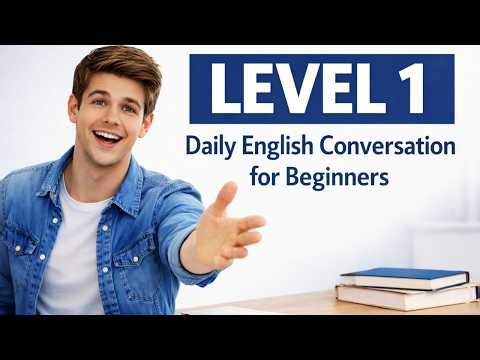 Level 1 – Daily English Conversation for Beginners