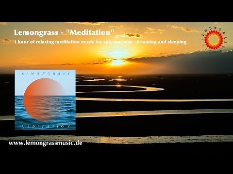 Meditation music for relaxing, spa, massage and healing by Lemongrass (1 hour mix)