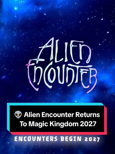 Alien Encounter Opens at Magic Kingdom in 2027