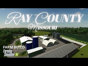 RAY COUNTY MISSOURI | FARM BUILD #2 | FS 25