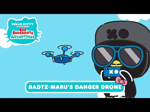 Badtz-Maru’s Danger Drone | Hello Kitty and Friends Supercute Adventures S2 EP 6