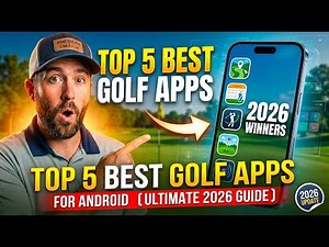 TOP 5 Best Golf Apps Available for Android (Ultimate 2026 Guide)