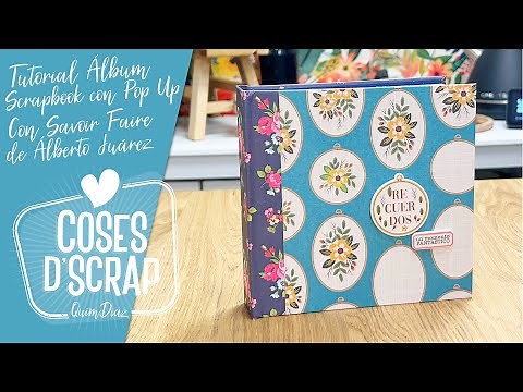 Tutorial Álbum con Pop Up (con Savoir Faire de Alberto Juárez)