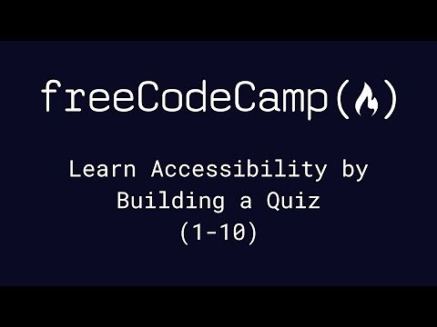freeCodeCamp - Learn Accessibility by Building a Quiz (1-10)