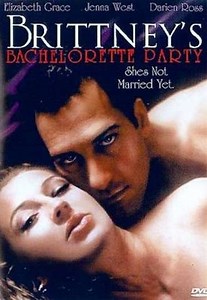 Brittneys Bachelorette Party (2006) - Movie