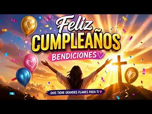 Canción de Cumpleaños Cristiana 🎶 Feliz Cumpleaños con Bendición y Estilo Góspel