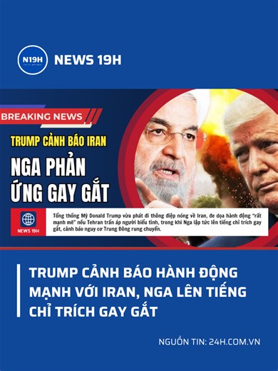 Trump cảnh báo hành động mạnh với Iran, Nga lên tiếng chỉ trích gay gắt #news19h #tinvietnam #tinthegioi Tổng thống Mỹ Donald Trump phát thông điệp nóng về Iran, cảnh báo hành động rất mạnh mẽ nếu Tehran trấn áp người biểu tình. Trump cảnh báo Iran trong bối cảnh biểu tình lan rộng và Mỹ kêu gọi công dân rời khỏi nước này. Trump cảnh báo Iran cũng vấp phải phản ứng gay gắt từ Nga, khi Moscow lên án sự can thiệp của Washington và cảnh báo nguy cơ bất ổn toàn Trung Đông. Video cập nhật đầy đủ diễn